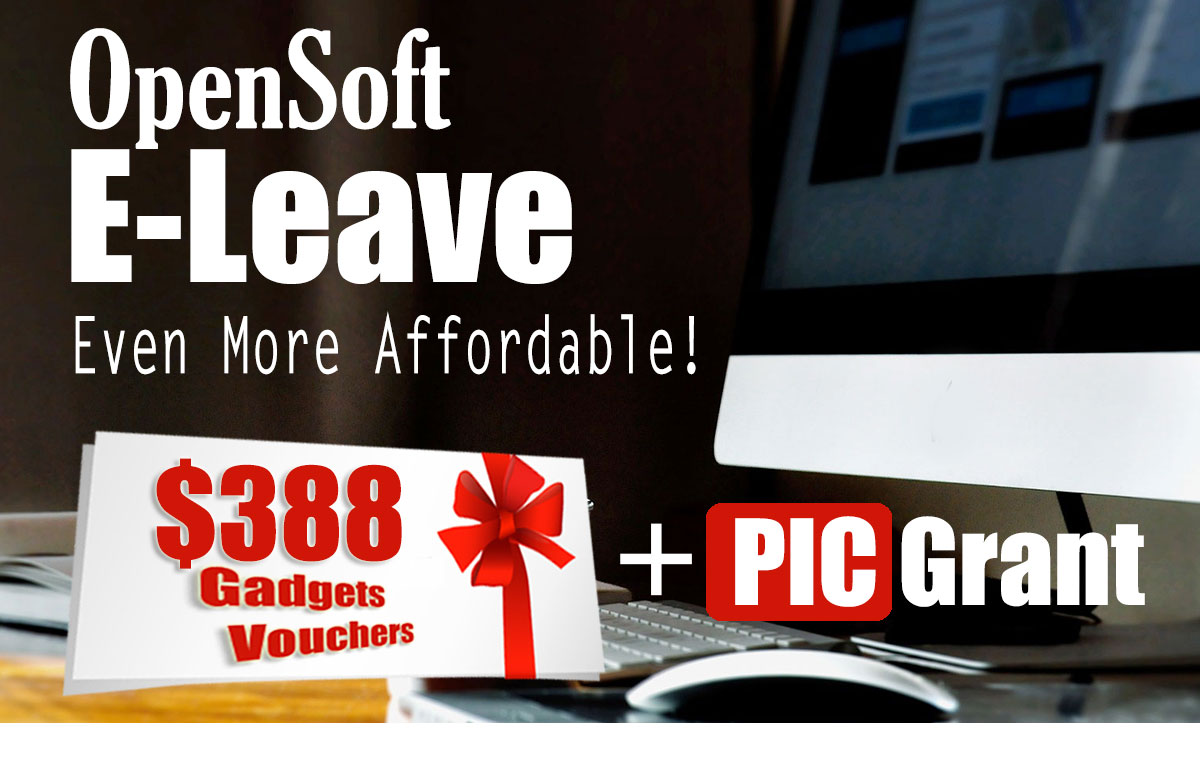OpenSoft E-Leave. Even more affordable with PIC and $388 Voucher FREE.
